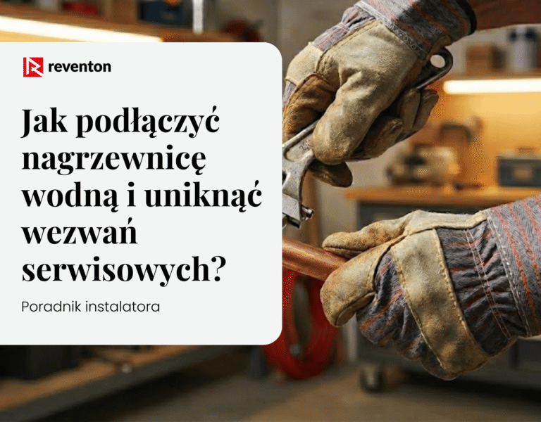 Jak podłączyć nagrzewnicę wodną i uniknąć wezwań serwisowych? – Poradnik instalatora